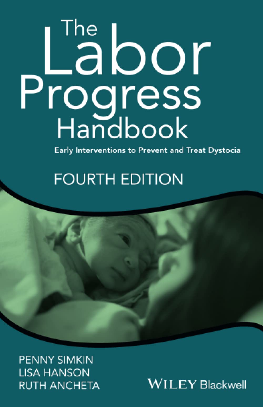 The Labor Progress Handbook: Early Interventions To Prevent And Treat Dystocia