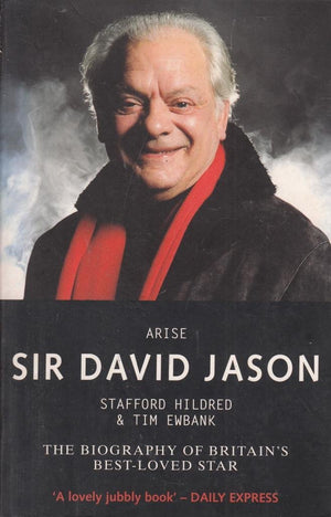 Arise Sir David Jason: The Biography of Britain's BestLoved Star,Used