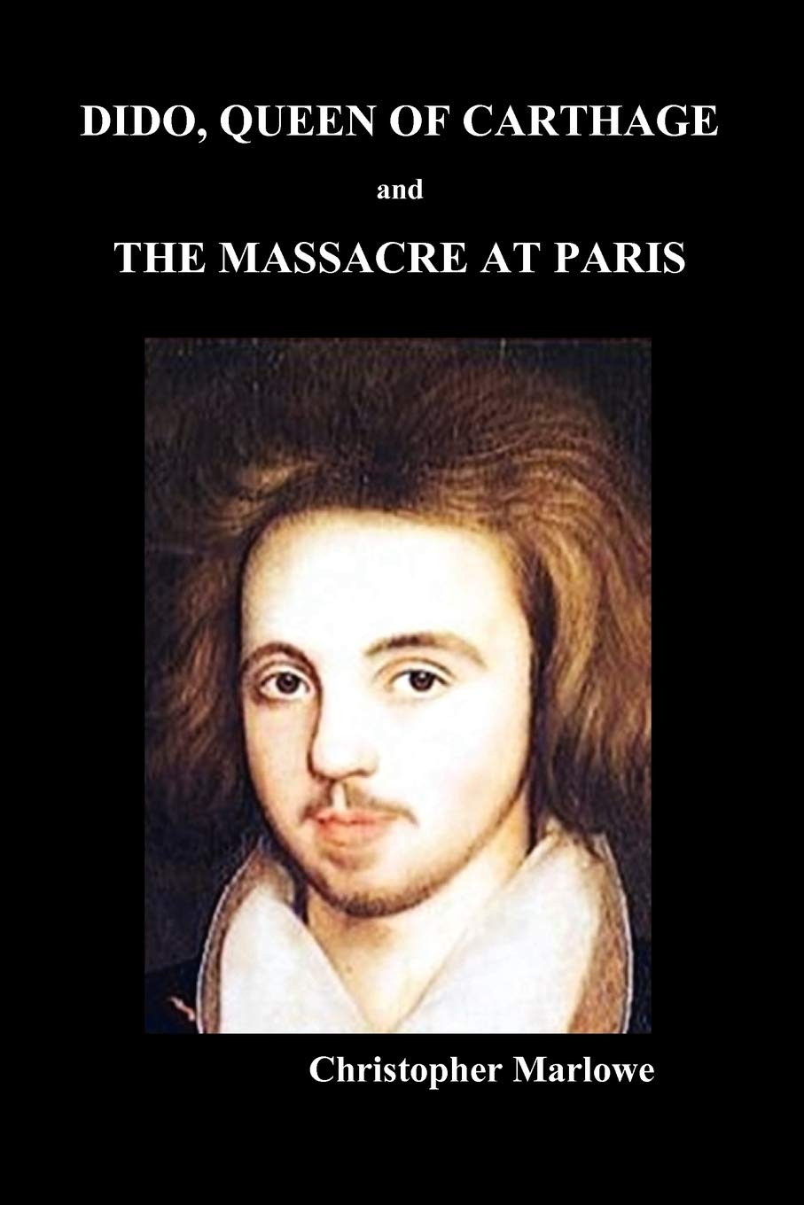 Dido Queen Of Carthage And Massacre At Paris (Paperback),Used