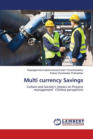 Multi currency Savings: Culture and Societys impact on Projects management Chinese perspective,Used
