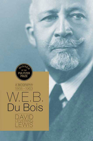 W.E.B. Du Bois: A Biography 18681963,New