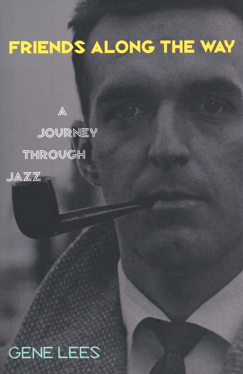 Friends Along the Way: A Journey Through Jazz,Used