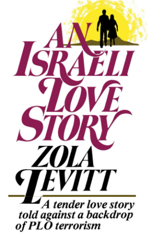 An Israeli Love Story: A Tender Love Story Told Against A Backdrop Of Plo Terrorism,New