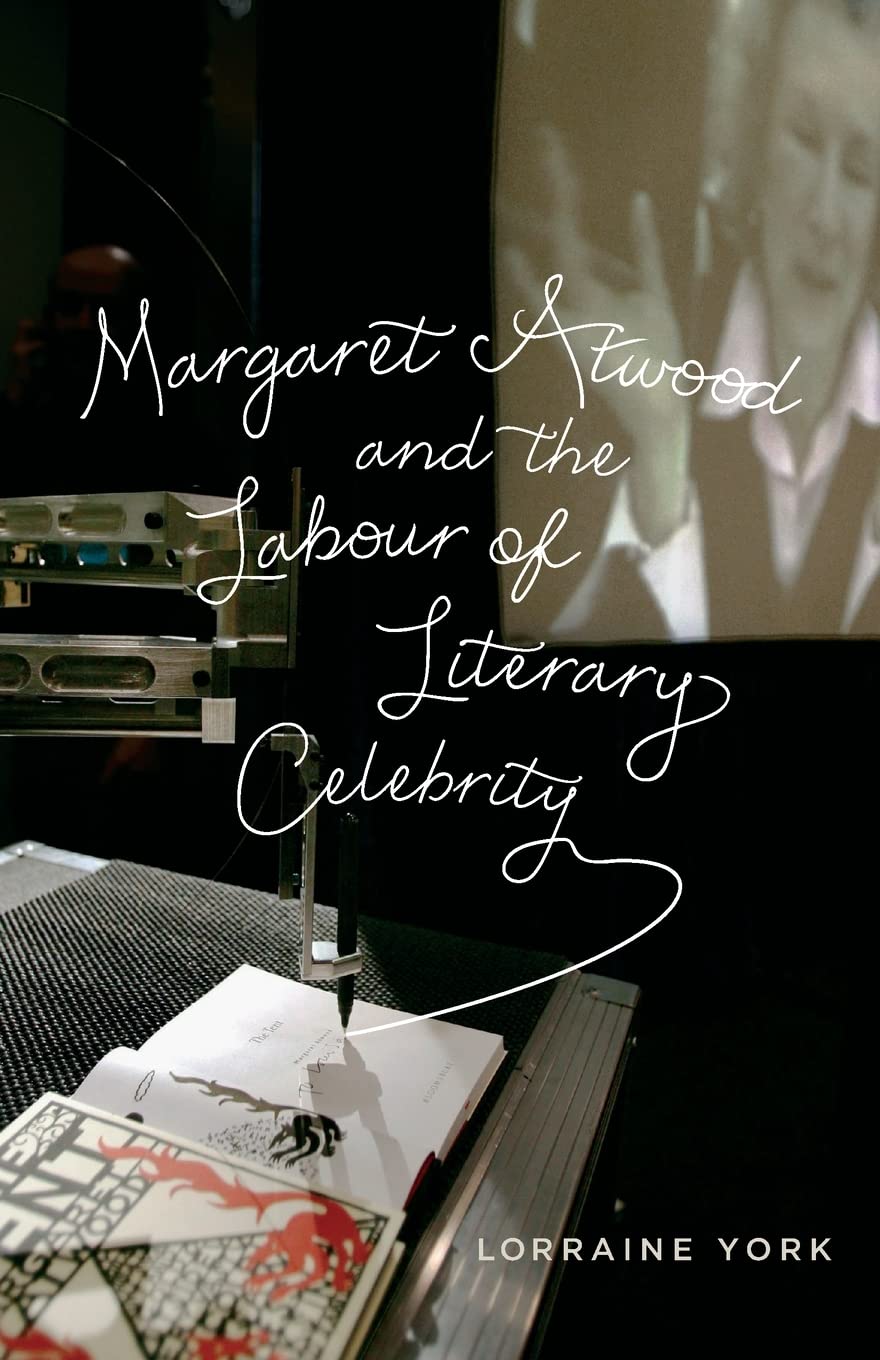 Margaret Atwood And The Labour Of Literary Celebrity,Used