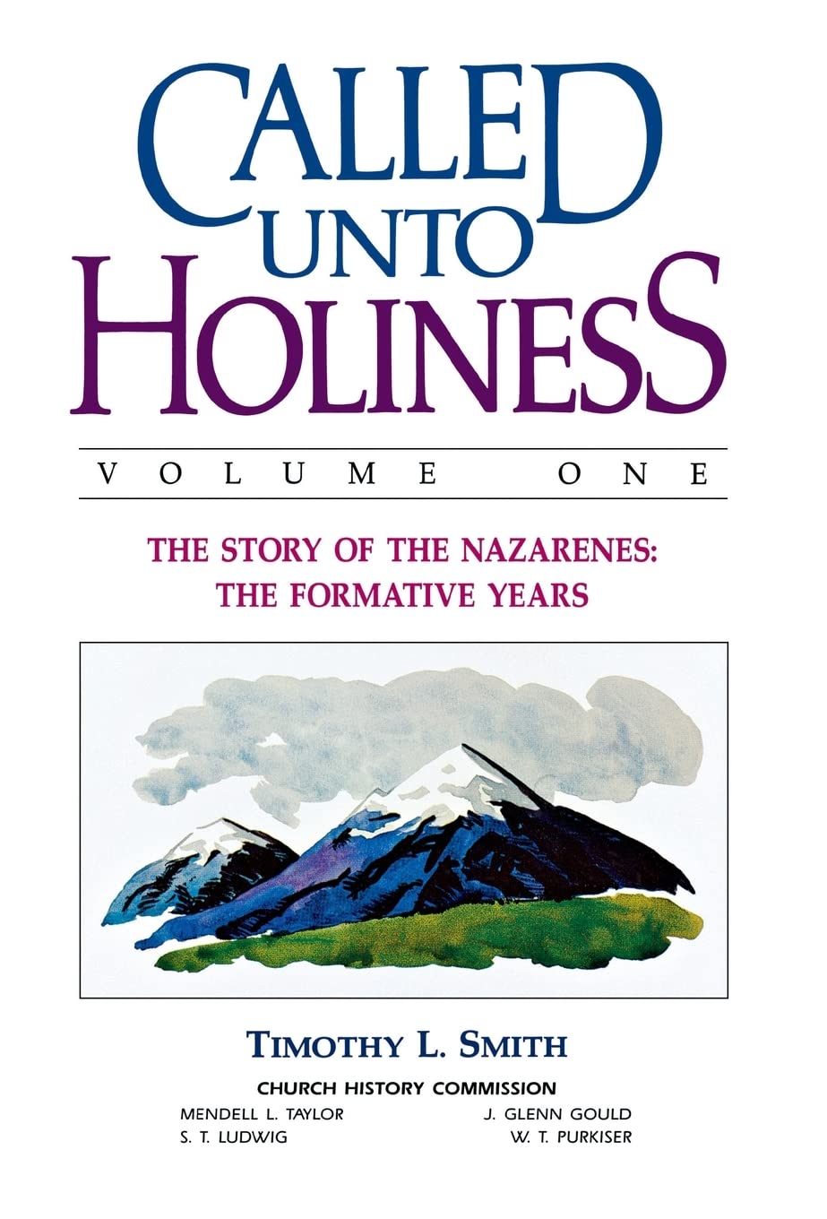 CALLED UNTO HOLINESS: Volume One  The Story of the Nazarenes: The Formative Years,Used