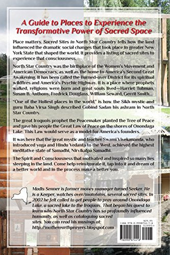 Sacred Sites in North Star Country: Places in Greater New York State (PA, OH, NJ, CT, MA, VT, ONT) That Changed the World,Used