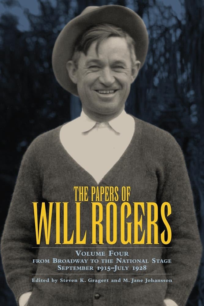 The Papers Of Will Rogers: From Broadway To The National Stage September 1915July 1928,Used