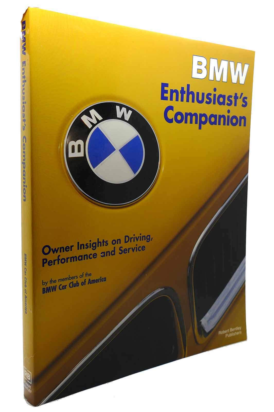 Bmw Enthusiast'S Companion: Owner Insights On Driving, Performance, And Service,New