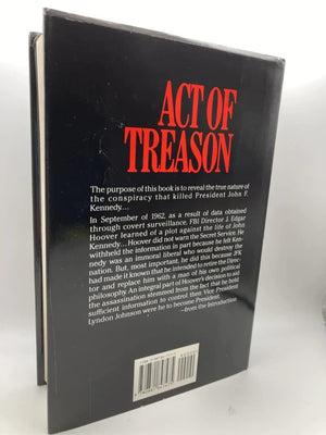 Act of Treason: The Role of J. Edgar Hoover in the Assassination of President Kennedy