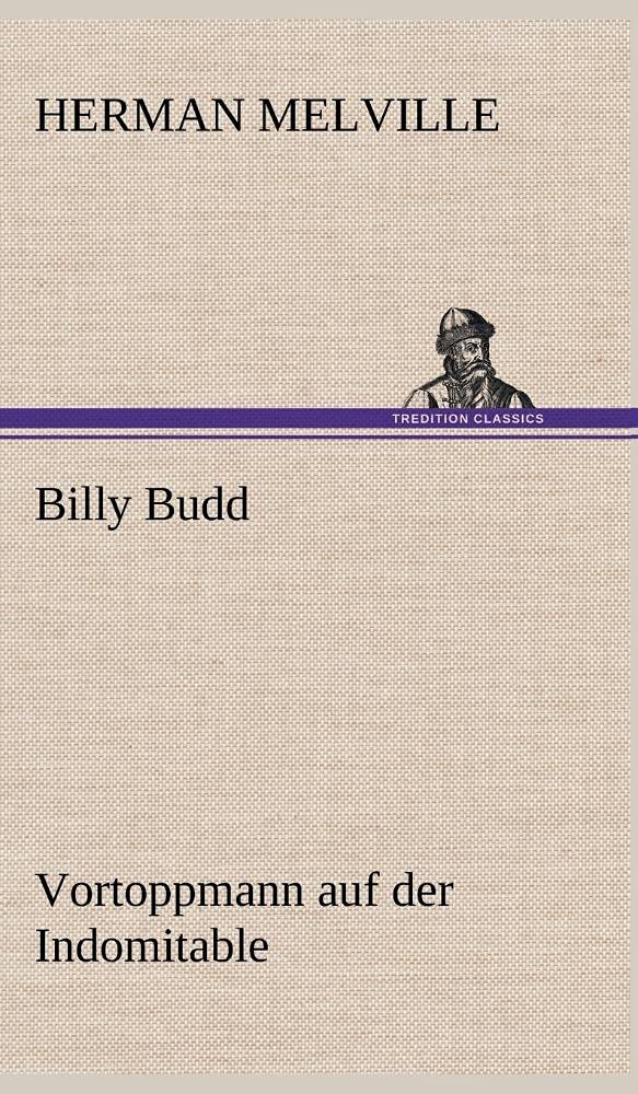 Billy Budd Vortoppmann Auf Der Indomitable (German Edition),Used