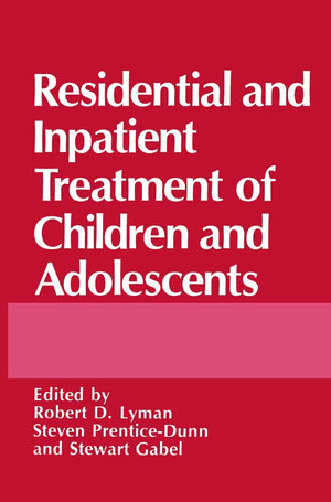 Residential And Inpatient Treatment Of Children And Adolescents