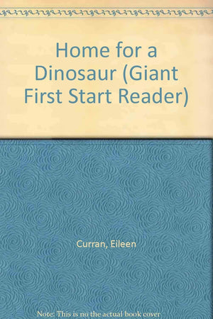 Home for a Dinosaur (Giant First Start Reader),Used