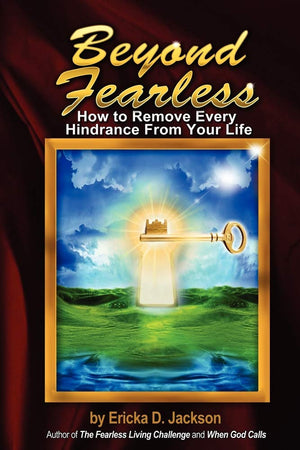 Beyond Fearless: How to Remove Every Hindrance from Your Life,Used