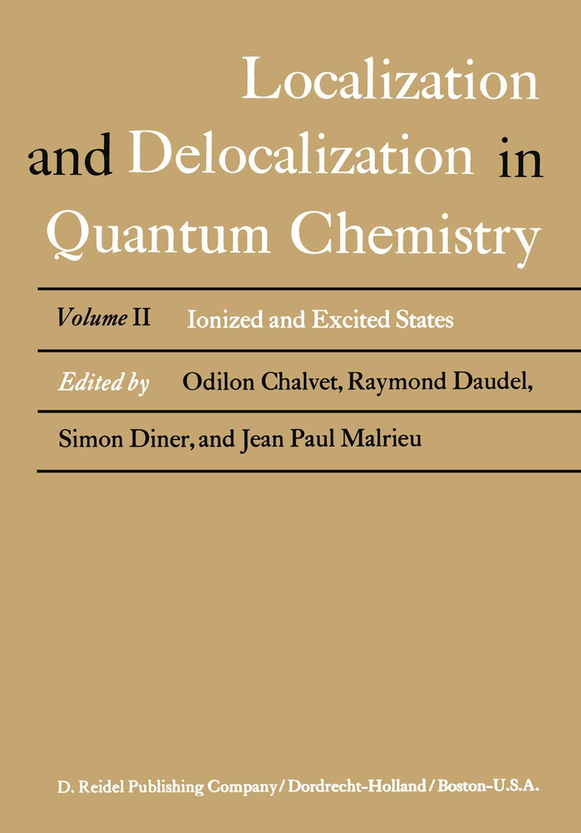 Localization and Delocalization in Quantum Chemistry: Ionized and Excited States (Localization and Delocalization in Quantum Che,Used