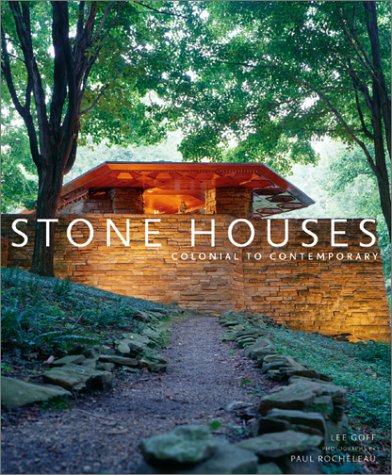 Stone Houses: Colonial To Contemporary