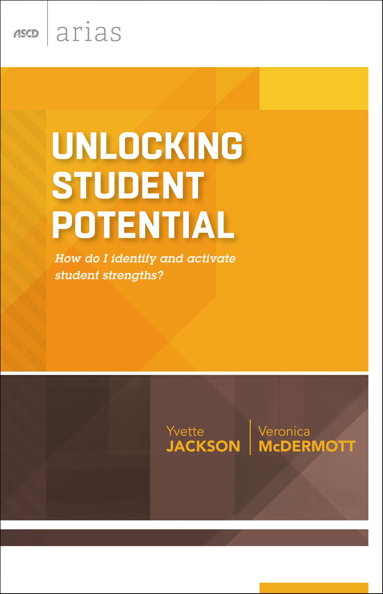 Unlocking Student Potential: How do I identify and activate student strengths? (ASCD Arias),Used