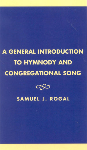A General Introduction To Hymnody And Congregational Song,Used