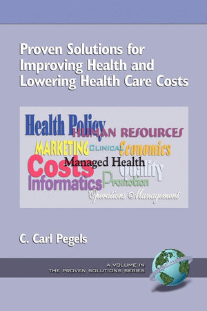Proven Solutions for Improving Health and Lowering Health Care Costs (The Proven Solutions Series),Used