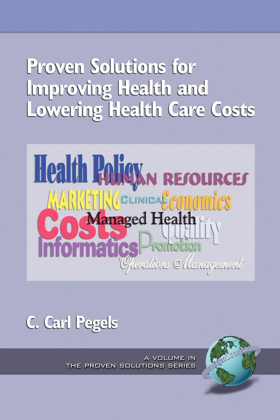Proven Solutions for Improving Health and Lowering Health Care Costs (The Proven Solutions Series),Used