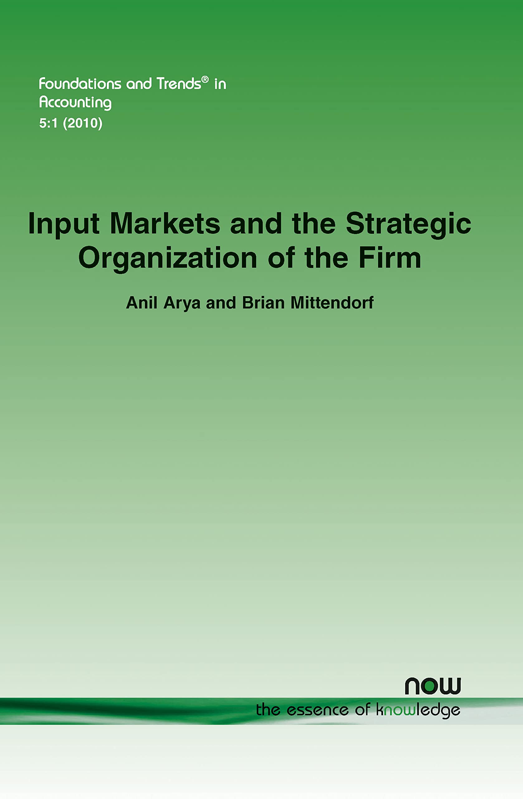 Input Markets And The Strategic Organization Of The Firm (Foundations And Trends(R) In Accounting),Used