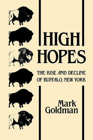 High Hopes: The Rise and Decline of Buffalo, New York,Used