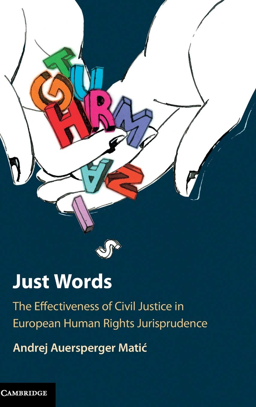 Just Words: The Effectiveness of Civil Justice in European Human Rights Jurisprudence,Used
