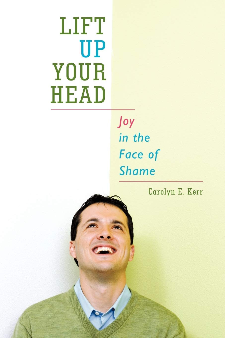 Lift Up Your Head: Joy In The Face Of Shame,Used