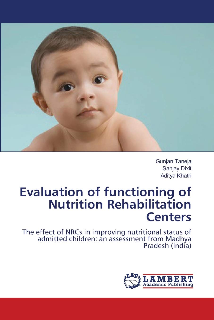 Evaluation of functioning of Nutrition Rehabilitation Centers: The effect of NRCs in improving nutritional status of admitted ch,Used