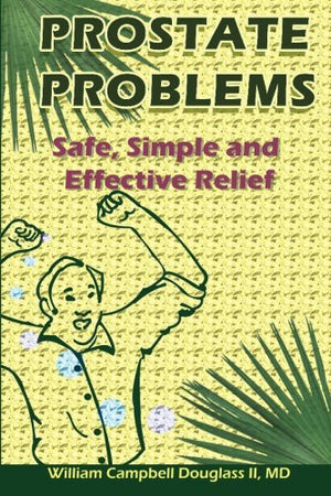 Prostate Problems: Safe, Simple and Effective Relief for Mature Men.,Used