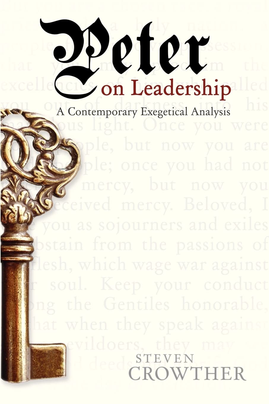 Peter On Leadership: A Contemporary Exegetical Analysis,Used
