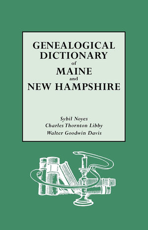 Genealogical Dictionary Of Maine And New Hampshire,Used