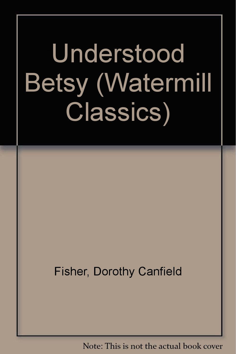 Understood Betsy (Watermill Classics),Used