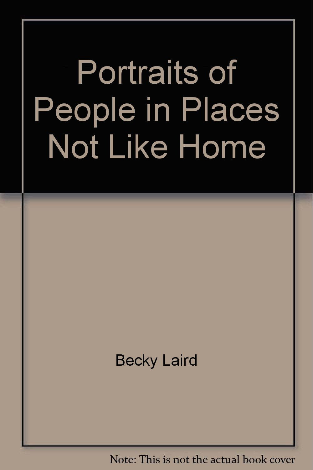 Portraits of People in Places Not Like Home,Used