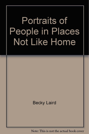 Portraits of People in Places Not Like Home,Used
