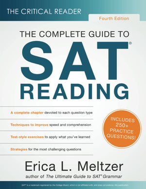 The Critical Reader, Fourth Edition: The Complete Guide To Sat Reading,New