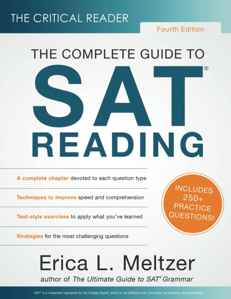 The Critical Reader, Fourth Edition: The Complete Guide To Sat Reading,New
