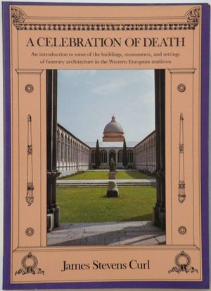 A Celebration of Death: An Introduction to Some of the Buildings, Monuments, and Settings of Funerary Architecture in the Wester,Used