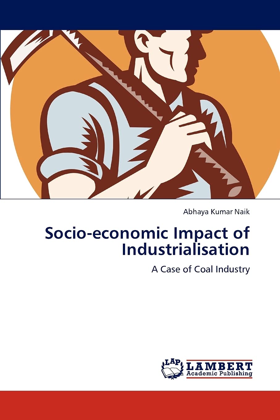 Socioeconomic Impact of Industrialisation: A Case of Coal Industry,Used