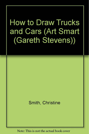 How to Draw Trucks and Cars (Art Smart),Used