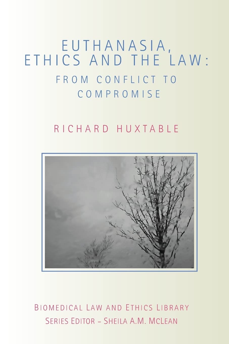 Euthanasia, Ethics and the Law (Biomedical Law and Ethics Library),Used