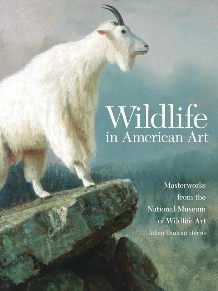 Wildlife In American Art: Masterworks From The National Museum Of Wildlife Art,Used