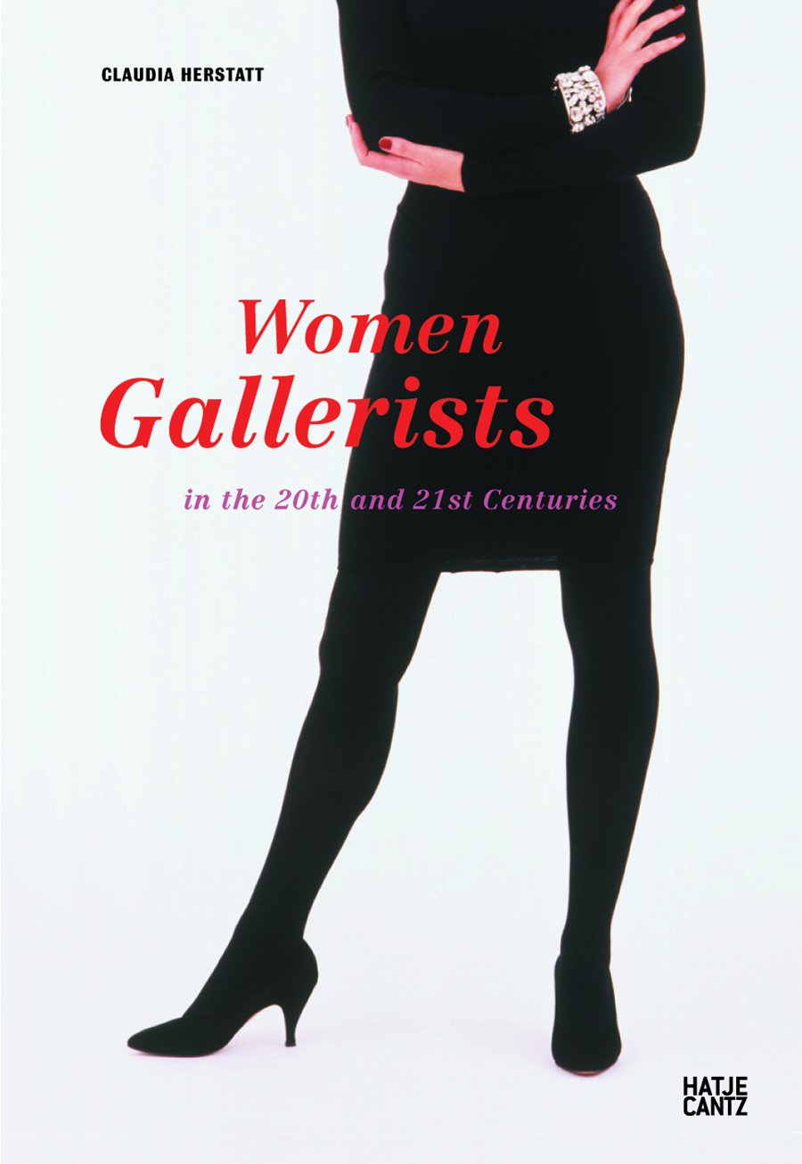 Women Gallerists: In the 20th and 21st Centuries,Used