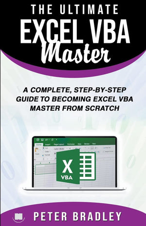 The Ultimate Excel VBA Master: A Complete, StepbyStep Guide to Becoming Excel VBA Master from Scratch,Used