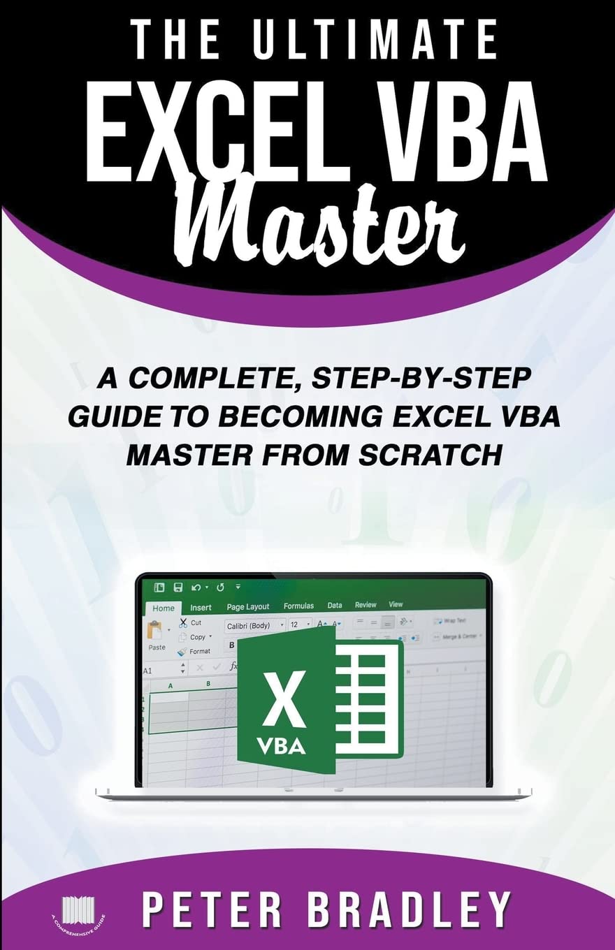 The Ultimate Excel VBA Master: A Complete, StepbyStep Guide to Becoming Excel VBA Master from Scratch,Used