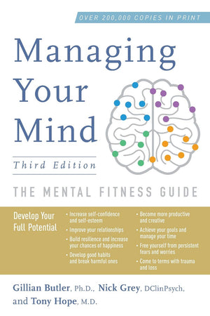 Managing Your Mind: The Mental Fitness Guide,New