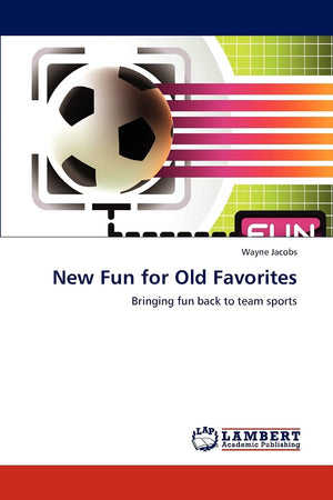 New Fun for Old Favorites: Bringing fun back to team sports,Used