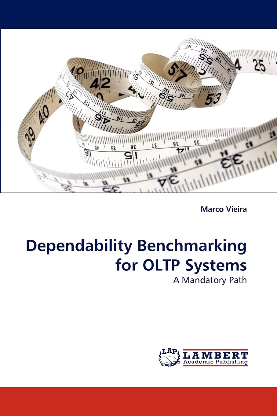 Dependability Benchmarking for OLTP Systems: A Mandatory Path,Used