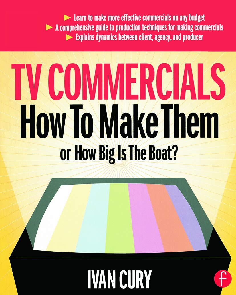 TV Commercials: How to Make Them: or, How Big is the Boat?,Used