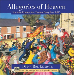 Allegories Of Heaven: An Artist Explores The Greatest Story Ever Told,Used