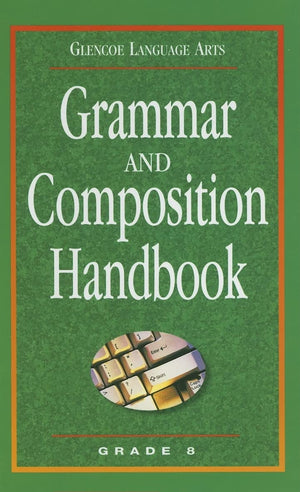 Glencoe Language Arts, Grade 8, Grammar and Composition Handbook,Used